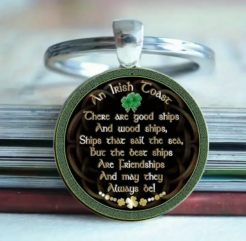 3/$25 An Irish Toast There Are Good Ships And Wood Ships Keychain NEW